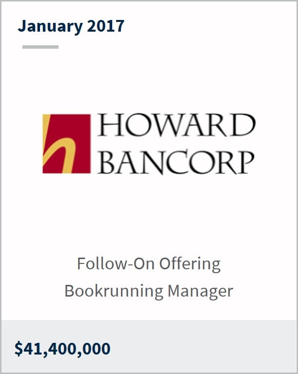 January 2017 Howard Bancorp Inc $41,400,000 follow-on offering bookrunning manager