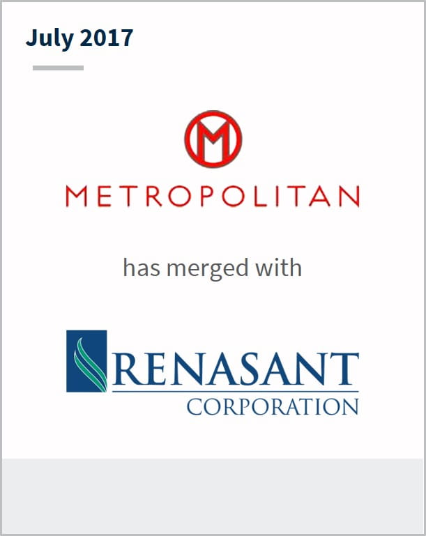 July 2017 Metropolitan has merged with Renasant Corporation