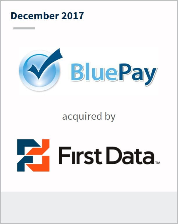 December 2017 BluePay has been acquired by First Data