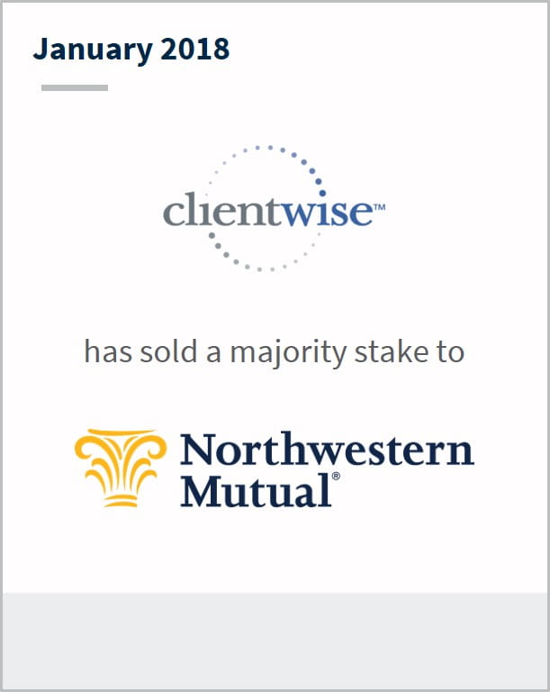 January 2018 Clientwise has sold a majority stake to Northwestern Mutual