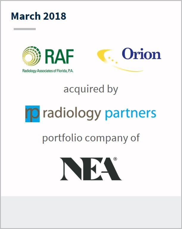 March 2018 RAF | Orion have been acquired by Radiology Partners a portfolio company of NEA