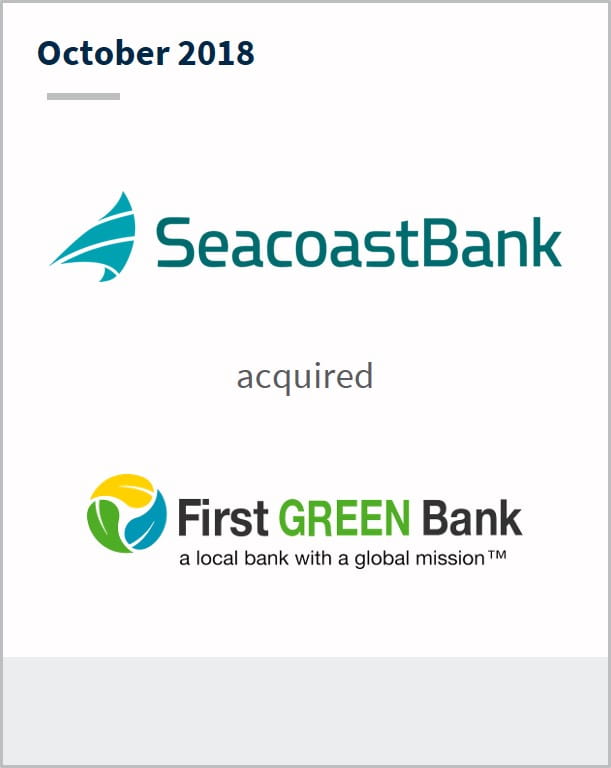 October 2018 Seacoast Bank has acquired First Green Bank