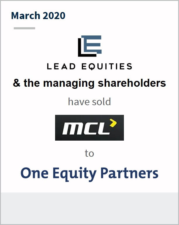 March 2020 Lead Equities & the managing shareholders have sold MCL to One Equity Partners 