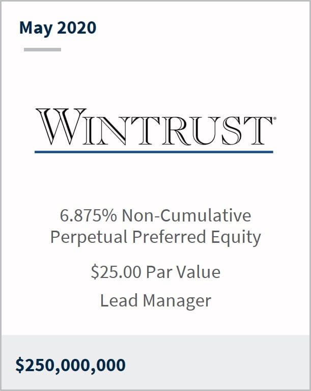 May 2020 Wintrust Financial $250,000,000 6.875% non-cumulative perpetual preferred equity $25 par value lead manager