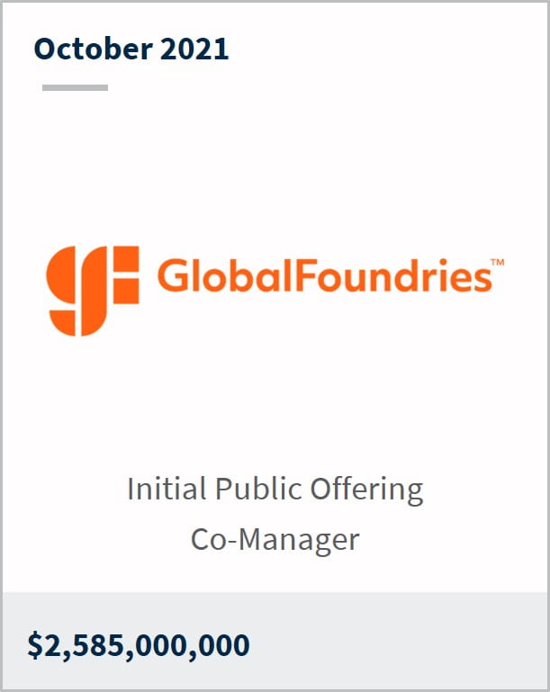October 2021 GlobalFoundries $2,585,000,000 initial public offering  co-manager 