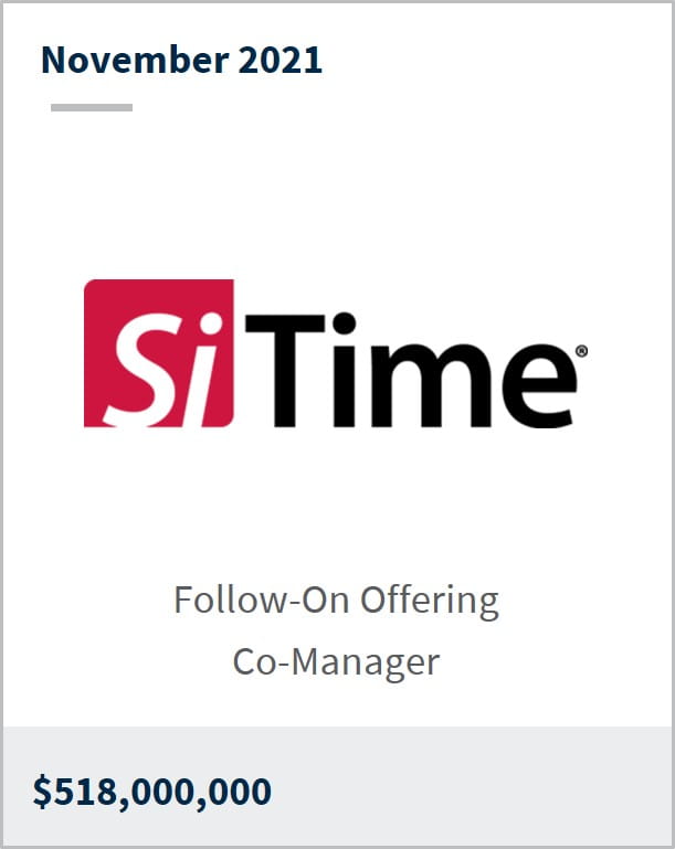 November 2021 SiTime Corporation $518M follow-on offering co-manager 